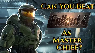 Can You Beat Fallout 4 As Master Chief?