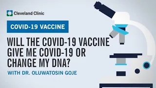 Will the COVID-19 Vaccine Give Me COVID-19 or Change My DNA?