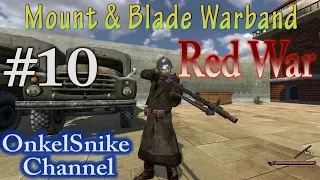 Mount & Blade. Red Wars Alternative#10