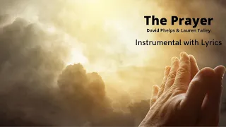 The Prayer Instrumental with Lyrics (David Phelps & Lauren Talley)