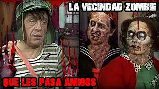 "INFECCIÓN ZOMBI EN LA VECINDAD" CREEPYPASTA DEL CHAVO DEL 8 (1/4)