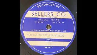 Ernest Tubb and Red Foley - Too Old To Cut The Mustard ( Acetate Copy ) 78RPM