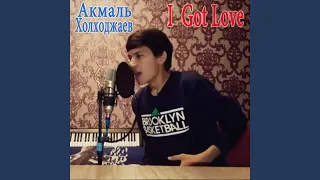 I Got Love - Половина моя