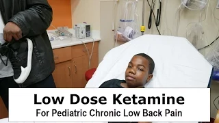 Low Dose Ketamine for Pediatric Chronic Low Back Pain