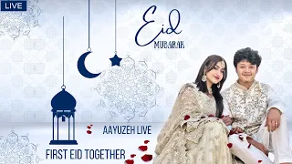 Ayush Alizeh Live April:10 FIRST EID TOGETHER 🌙 Full Live HD Video