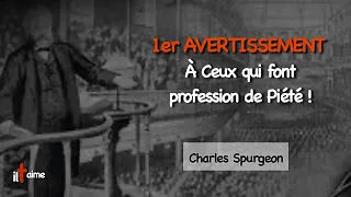 1ER AVERTISSEMENT À CEUX QUI FONT PROFESSION DE PIÉTÉ - CHARLES SPURGEON (en français)