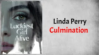 Linda Perry - Culmination (Audio) (From Luckiest Girl Alive)