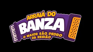 ARRAIÁ DO BANZA 2023