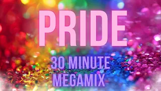 Pride -  (30 Minute) Megamix