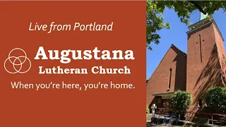 May 26, 2024 Augustana Portland Livestream Worship.