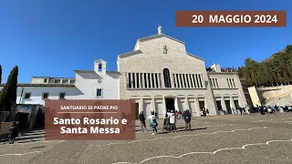Santo Rosario e Santa Messa - 20 maggio 2024 ( fr. Fabio Carrieri )