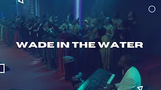 Wade in the Water | The Lagos Community Gospel Choir