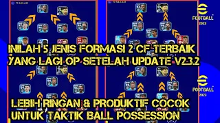 INILAH 5 FORMASI 2 CF TERBAIK YANG LAGI OP KHUSUS TAKTIK BALL POSSESSION DI EFOOTBALL 2023 MOBILE