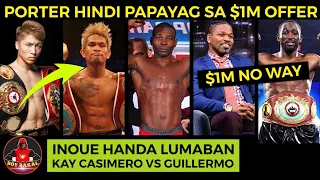 Naoya Inoue Handa Lumaban KaY Casimero Vs Rigondeaux | Shawn Porter Tumangi Sa $1M Offer