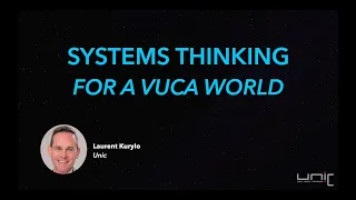 Systems thinking for a VUCA world