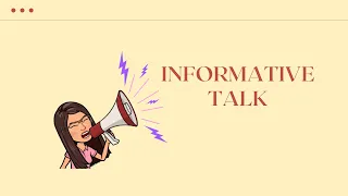 INFORMATIVE SPEECH/TALK