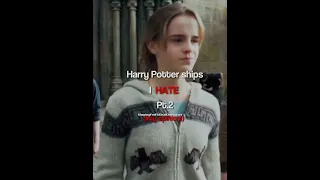Harry Potter ships I HATE(pt.2)(my opinion)