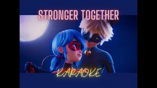 STRONGER TOGETHER · KARAOKE 🐞🐈‍⬛