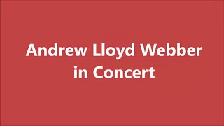 Andrew Lloyd Webber in Concert - arr Michael Sweeney