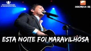 Leonardo - Esta Noite Foi Maravilhosa