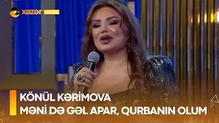 Könül Kərimova - Məni də Gəl Apar, Qurbanın Olum