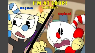 I’M AT SOUP / Cuphead animation / Collab with ・ Jade Cookie・