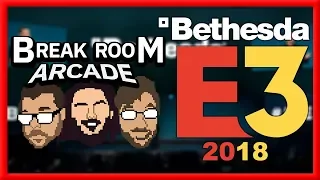 Bethesda E3 2018 LIVE REACTION STREAM | Break Room Arcade