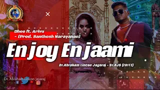 Dhee ft. Arivu - Enjoy Enjaami (Lyrics) With ENGLISH Meaning - Prod. Santhosh Narayanan | Dr.AJ6