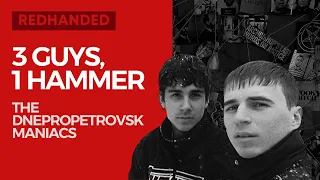 3 Guys, 1 Hammer: The Dnepropetrovsk Maniacs