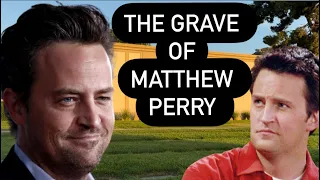 The Grave of Matthew Perry | Final Resting Place of Friends Tv Star