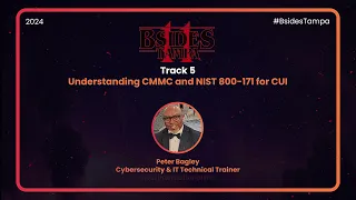 Understanding CMMC and NIST 800-171 for CUI by Peter Bagley