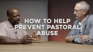 How To Help Prevent Pastoral Abuse