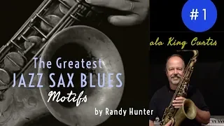 The Greatest Jazz Saxophone Blues Motifs #1 ala King Curtis