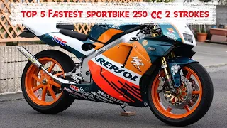 TOP 5 FASTEST SPORTBIKES 250 CC 2 STROKE | Always Top Video