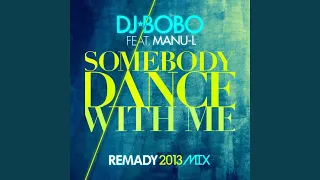 Somebody Dance with Me (Remady 2013 Mix Extended Instrumental)