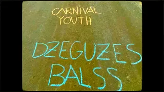 Carnival Youth - "Dzeguzes Balss" [Official Lyric Video]