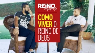 COMO VIVER O REINO DE DEUS - Reino Simplificado