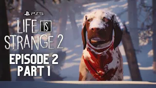 LIFE IS STRANGE 2 PS5™ Walkthrough Gameplay Episode 2 Part 1 [1080p 60FPS] (No Commentary)