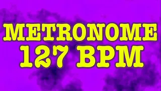 127 BPM Metronome - 10 Minute Metronome - 127BPM Click Track - 10 Minute Timer - Metrónomo 127 BPM