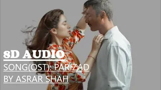 Parizad OST - 8D Audio Song By Syed Asrar Shah | Ahmad Ali Akbar | Yamna Zaidi | Hum Tv | Drama