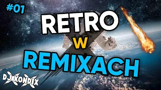 😍🔥 RETRO W REMIXACH 2021 #01 ☄️ DJ KondiX 🔥😍