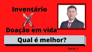 Comparação financeira de custos entre INVENTÁRIO E DOAÇÃO EM VIDA