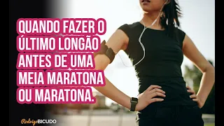 Quando Fazer o Último Longão Antes de Uma Meia Maratona ou Maratona? | Rodrigo Bicudo