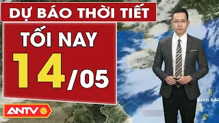 Dự báo thời tiết tối ngày 14/5: Bắc Bộ có mưa rào và dông, Nam Bộ có nắng nóng gay gắt |ANTV