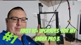 First 10+ upgrades for my Ender 3 pro - Part 1