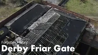 Forgotten History: Derby Friar Gate