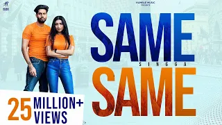 Same Same - Official Video | Singga | Mix Singh | Humble Music | New Punjabi Songs 2022