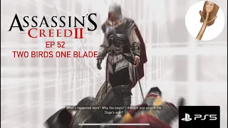 Two birds one blade (ASSASSINS CREED 2 PS5 EP 52 NO COMMENTARY)