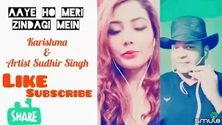 Aaye ho meri zindagi mein (Cover song) Charesma & Artist Sudhir Singh |