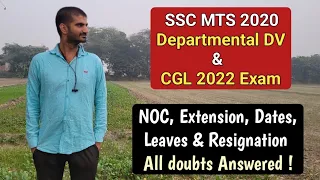 SSC CGL 2022 Exam & MTS 2020 Departmental DV, Medical, Attestation, NOC, Extension All doubts solved